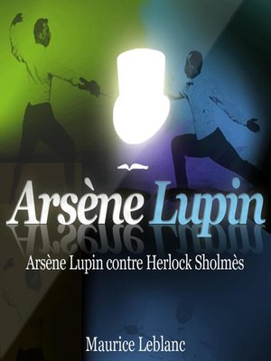 cover image of Arsène Lupin contre Herlock Sholmès ; les aventures d'Arsène Lupin